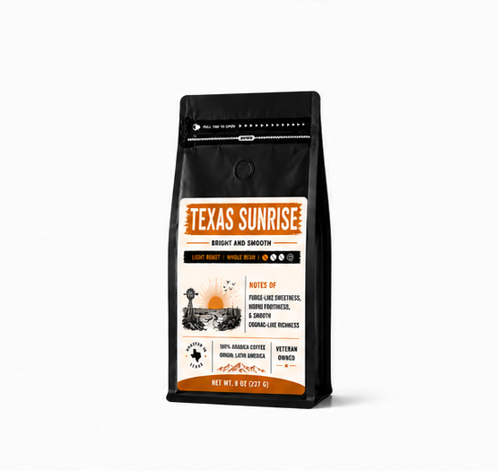 TEXAS SUNRISE - Light Roast, rich, and sweet.